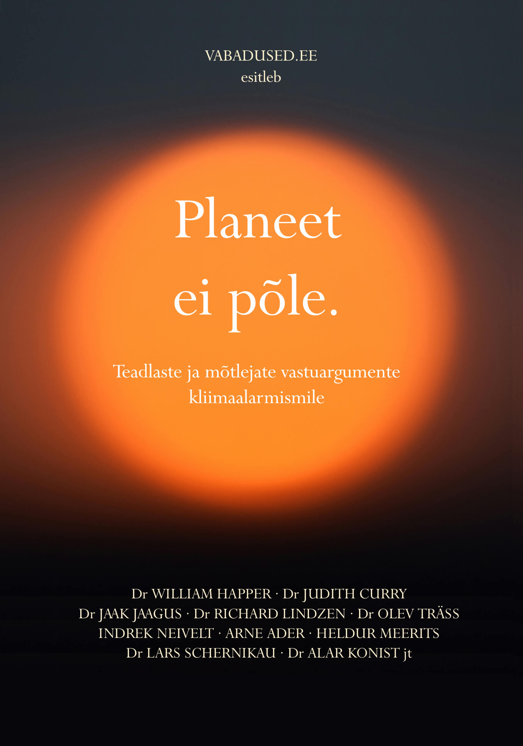 planeet ei põle. Vabadused.ee mahukas kogumik intervjuusid teadlastelt kliimaolukorra kohta.